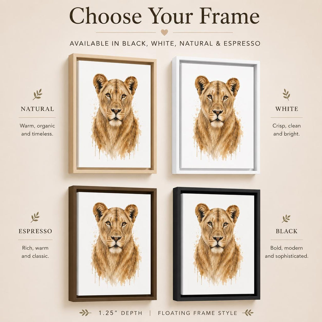 A framed art print featuring a watercolor-style lioness portrait shown in four frame color options: natural, white, espresso, and black. The image includes text labels for each frame style and reads 'Choose Your Frame' at the top.