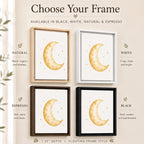 A promotional graphic showing four floating frame styles with the same crescent moon wall art: natural wood, white, espresso wood, and black frames. Text at the top reads 'Choose Your Frame' and lists the available frame colors.