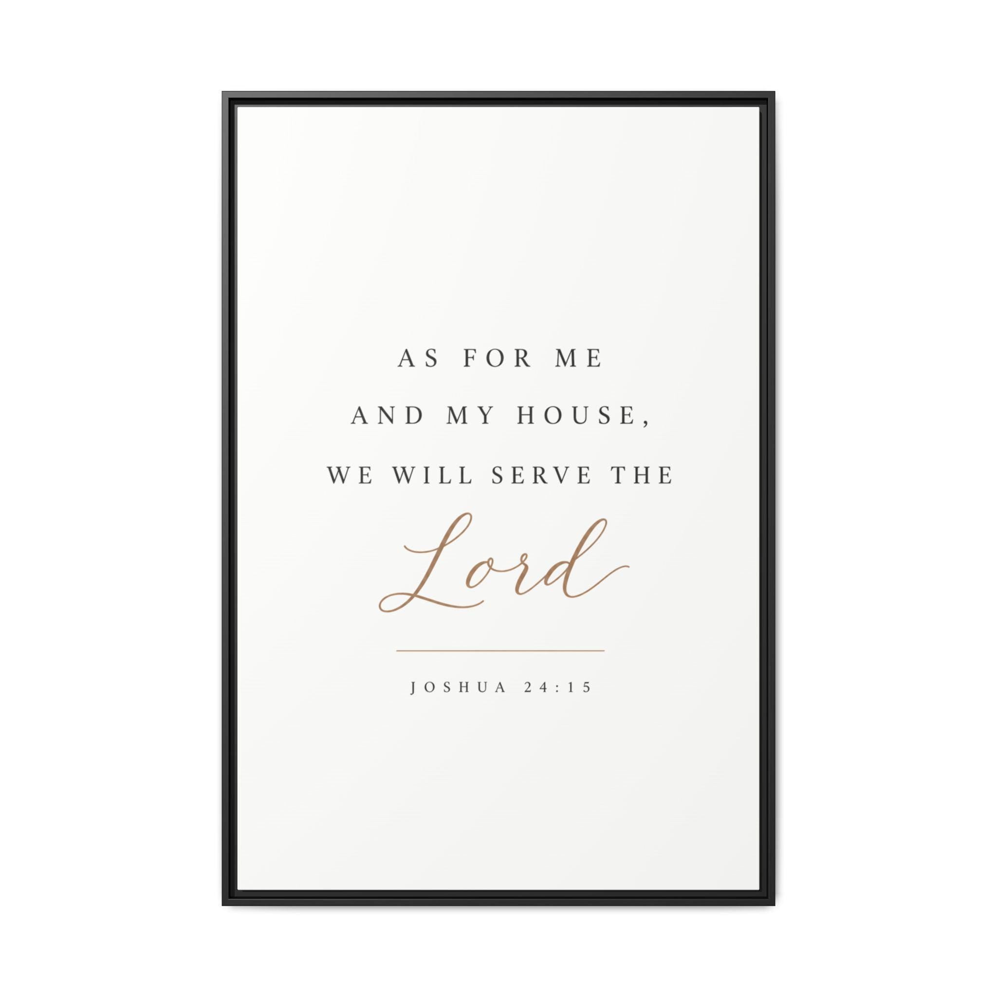 A framed typographic wall art print featuring the Bible verse Joshua 24:15, with the word 'Lord' in cursive and the rest of the text in serif type. The print has a white background with a thin black frame.