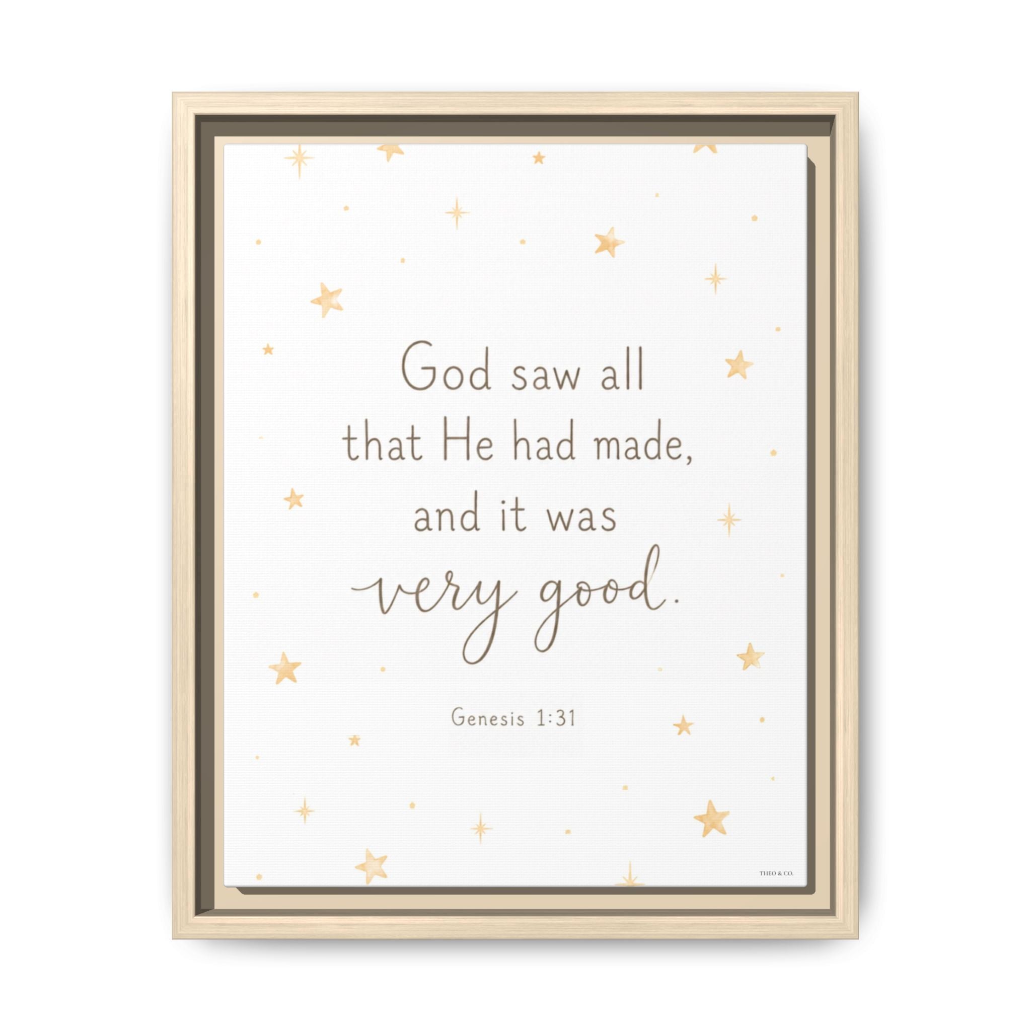 A framed wall art print featuring the Bible verse Genesis 1:31, 'God saw all that He had made, and it was very good.' The text is centered on a white background with scattered small gold stars, and the piece is housed in a light natural wood frame.