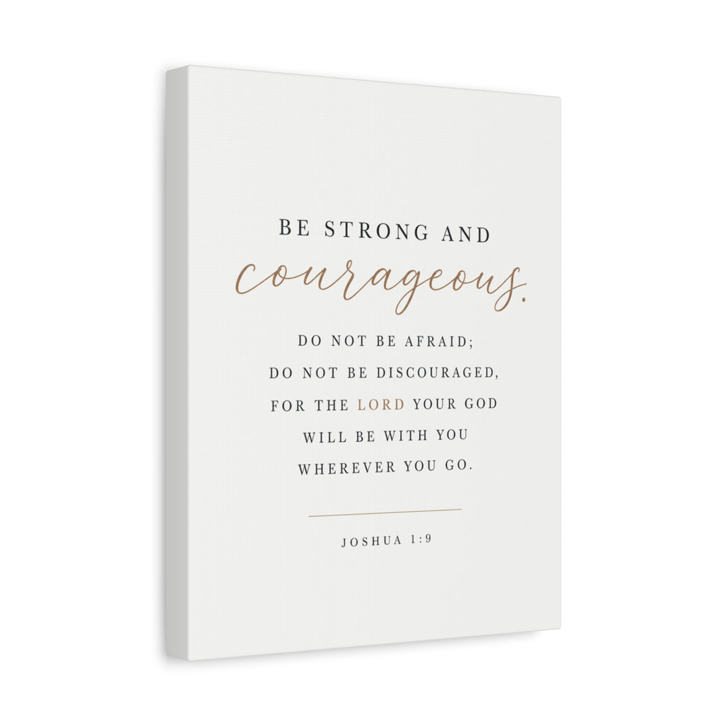 Joshua 1:9 Christian Canvas Wall Art | Be Strong and Courageous Bible Verse | Entryway Scripture Decor | Modern Christian Home Decor