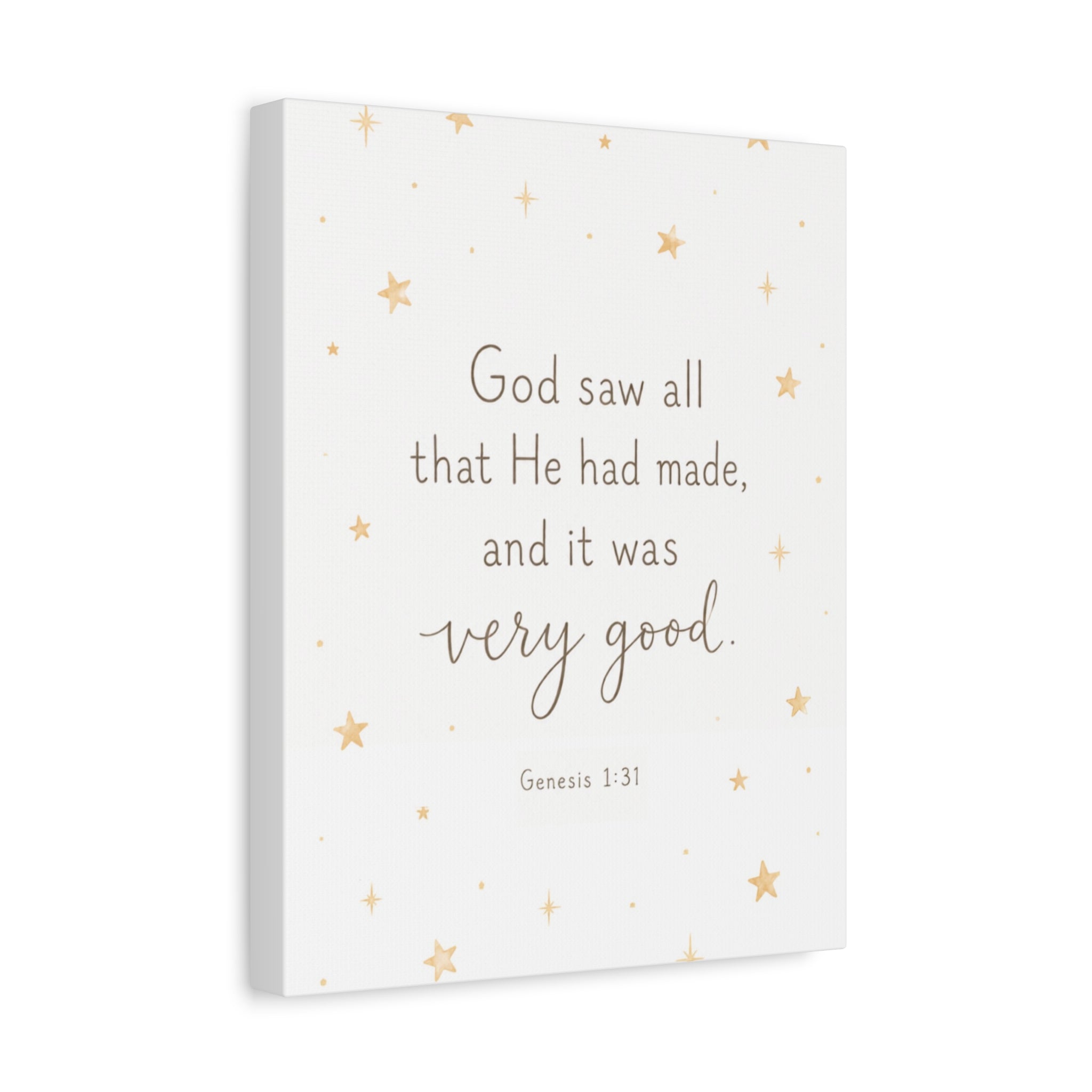 A square canvas wall art print with a white background, featuring the Bible verse 'God saw all that He had made, and it was very good. Genesis 1:31' in brown text, accented with small gold stars.