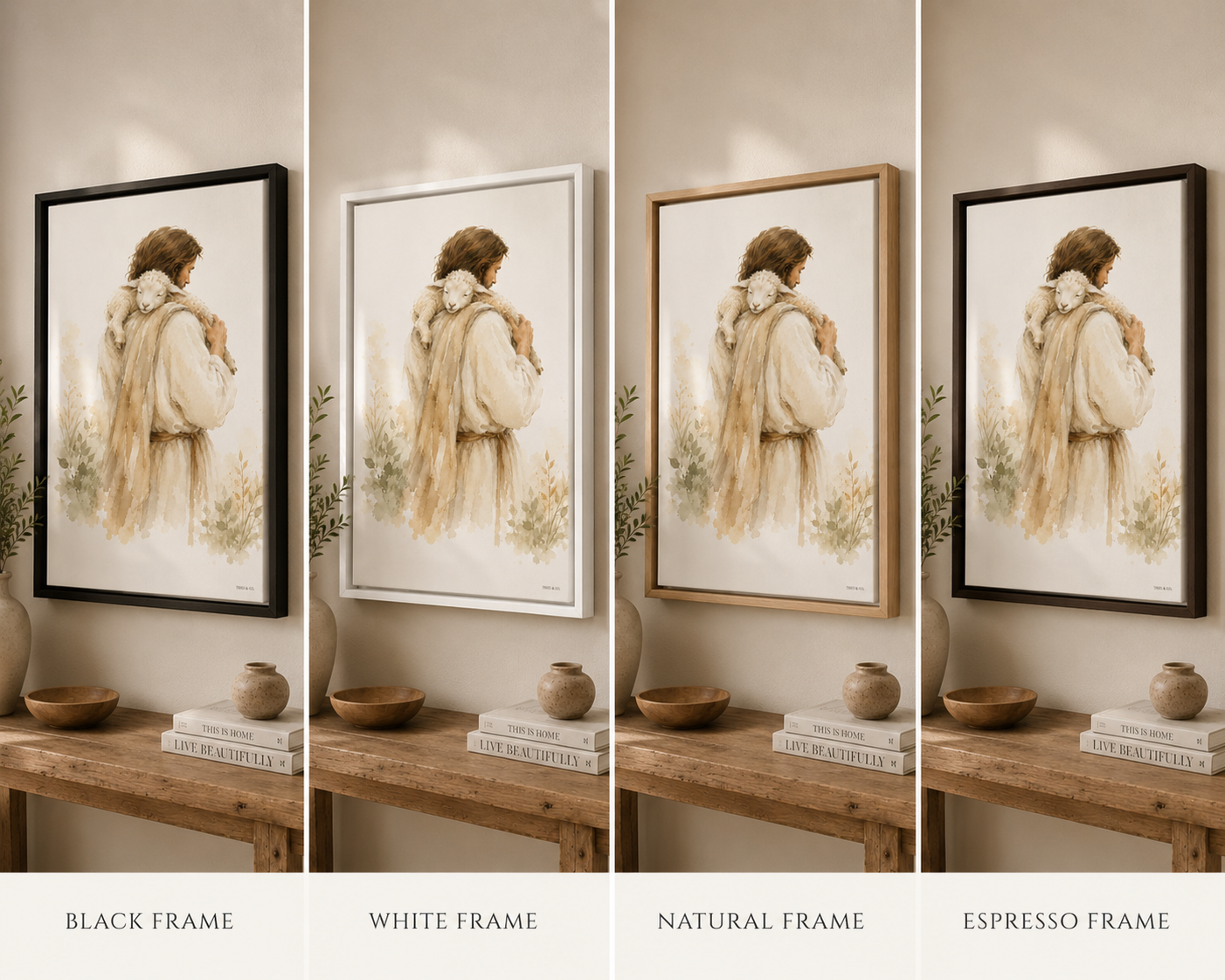 A framed art print depicting a man Jesus in a cream-colored cloak carrying a white lamb, styled on a wooden console table with a vase, bowl, and books in a warm, neutral-toned room. There are four frame colors the artwork is shown in, white, black, natural wood, and espresso 
